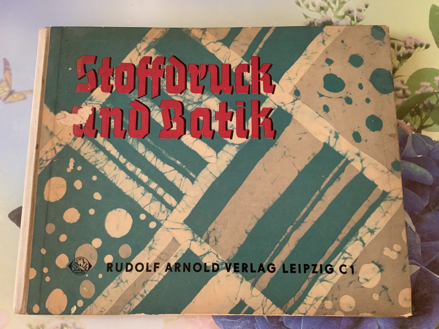 Stoffdruck und Batik-DDR Bastelbuch Rudolf Arnold Verlag 