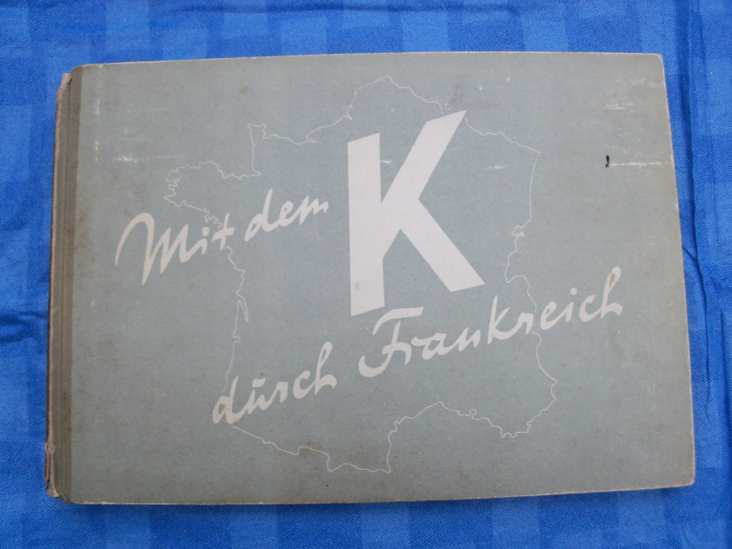 „Mit dem K durch Frankreich - Erinnerungsbilder der Gruppe …“ – Buch ...