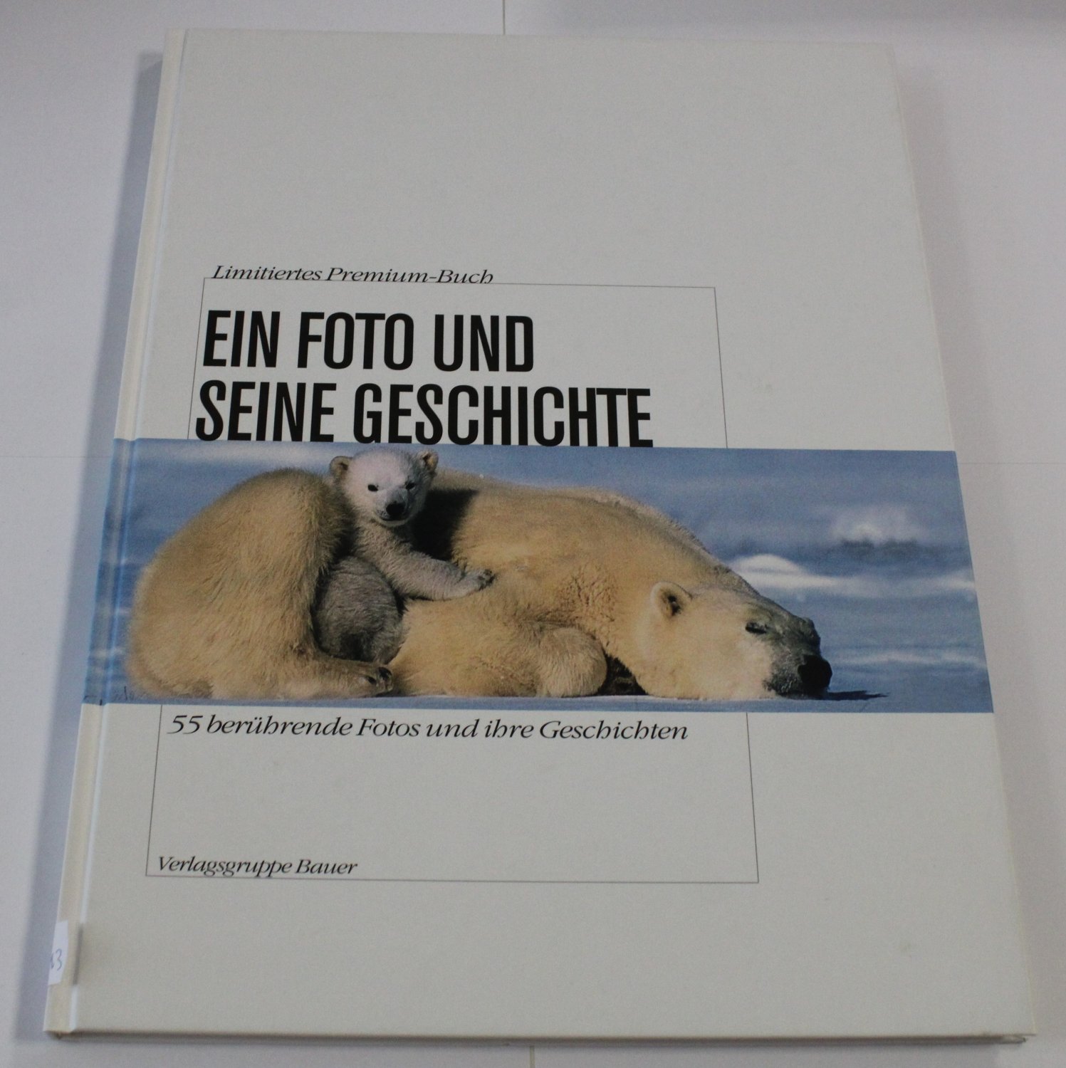 „Ein Foto und seine Geschichte 55 berührende Fotos und ihre …“ – Buch gebraucht kaufen 