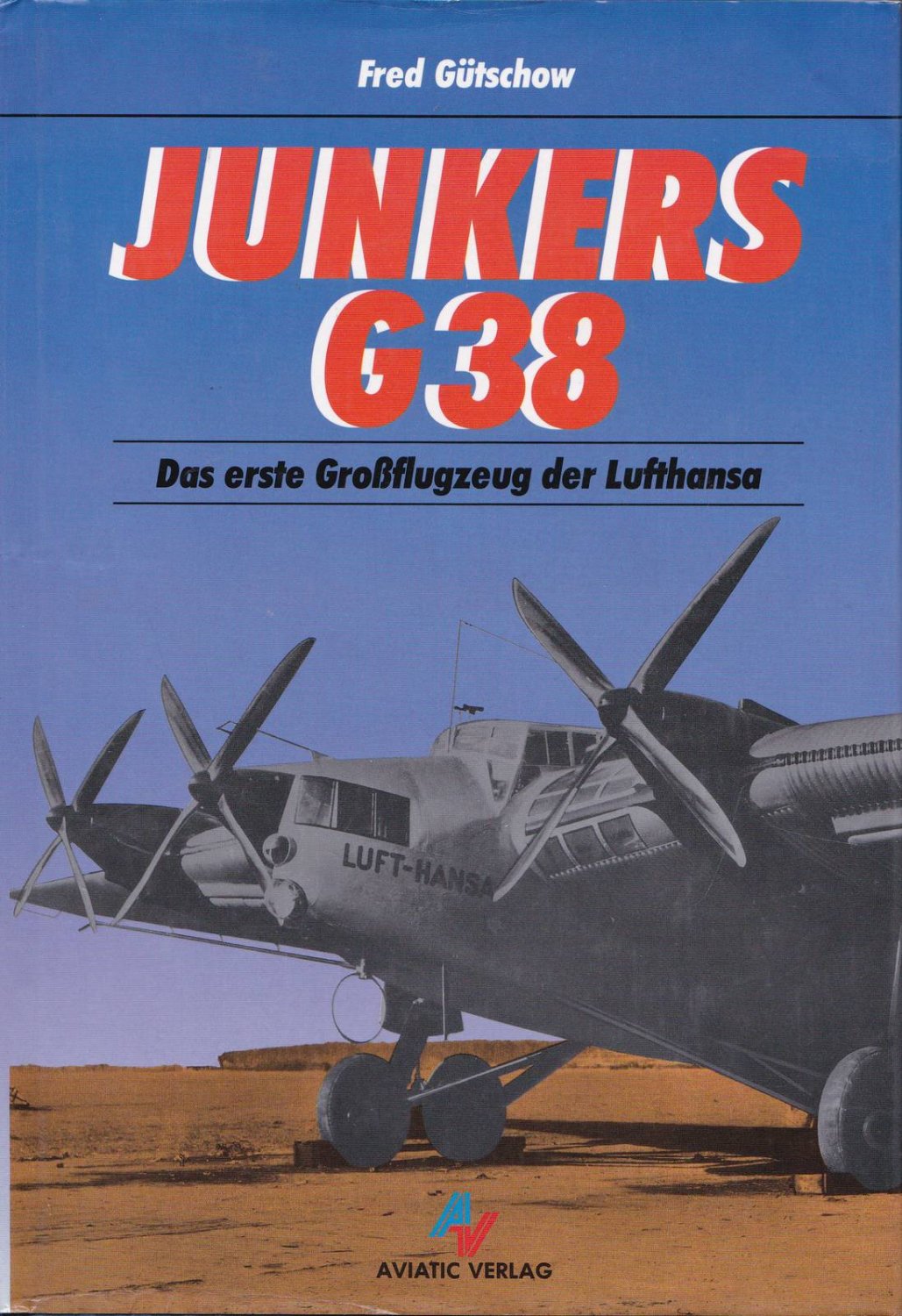 Junkers G 38“ (Fred Gütschow) – Buch gebraucht kaufen – A02CVpyE01ZZ3