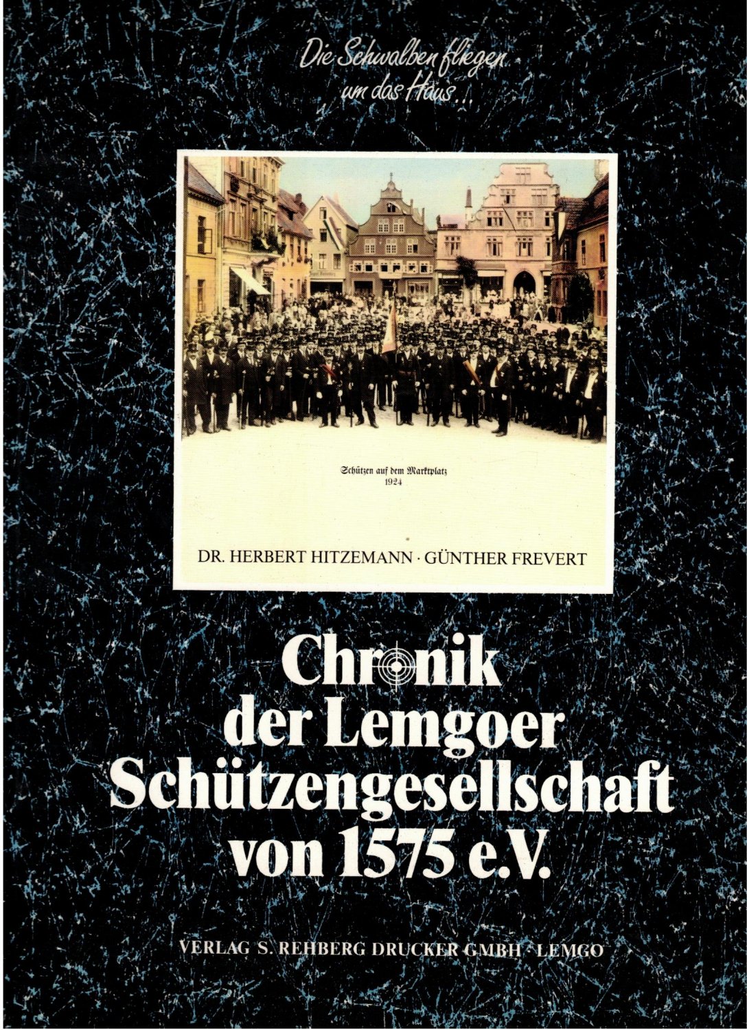 hitzemann Chronik der Lemgoer Schützengesellschaft von 1575 e.“ (Hitzemann, Dr.  Herbert / Frevert) – Buch gebraucht kaufen – A0169ZG401ZZQ