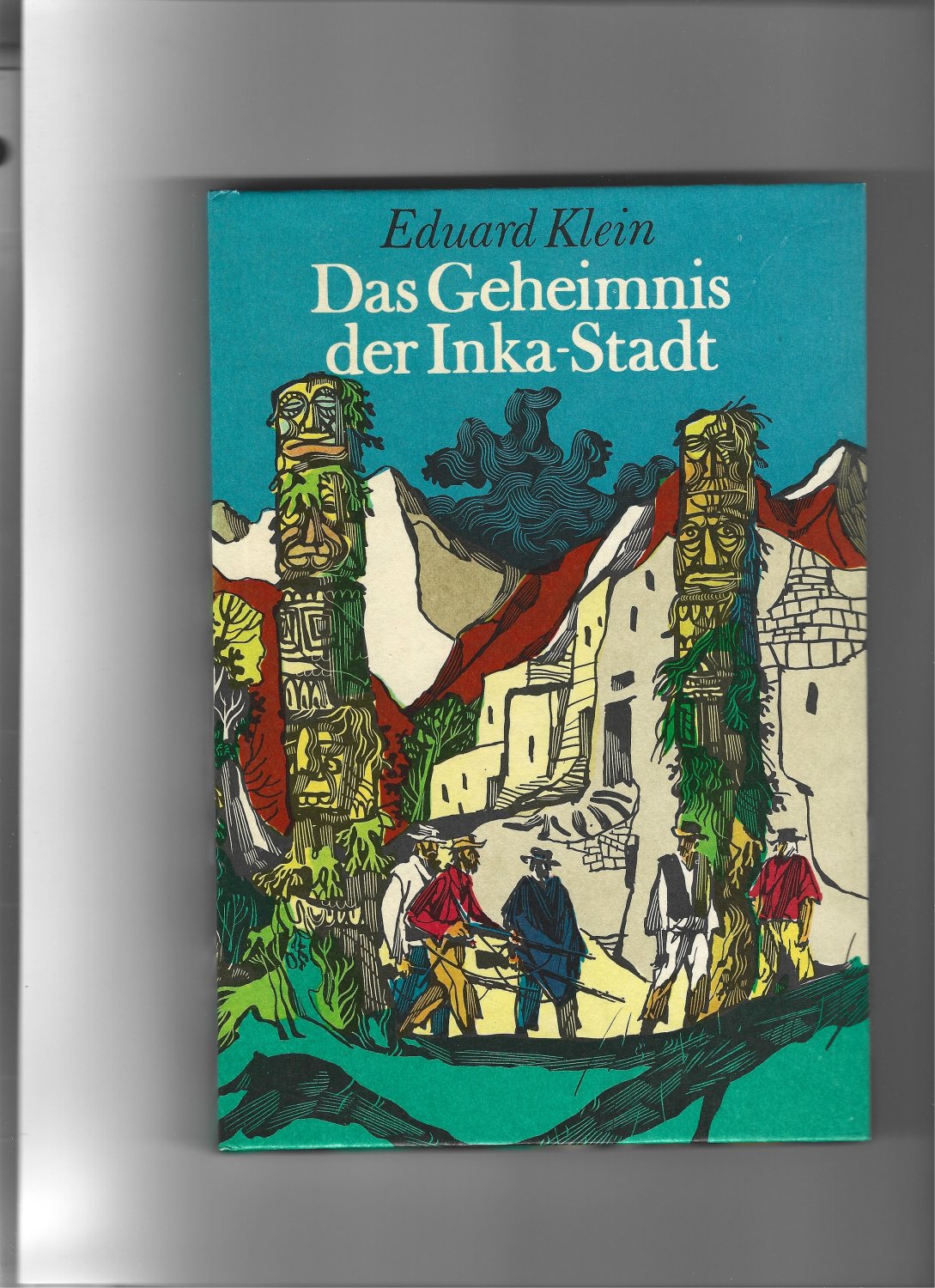 Das Geheimnis der Inka-Stadt.“ (Klein; Eduard:) – Buch gebraucht kaufen –  A02Dxd4101ZZL