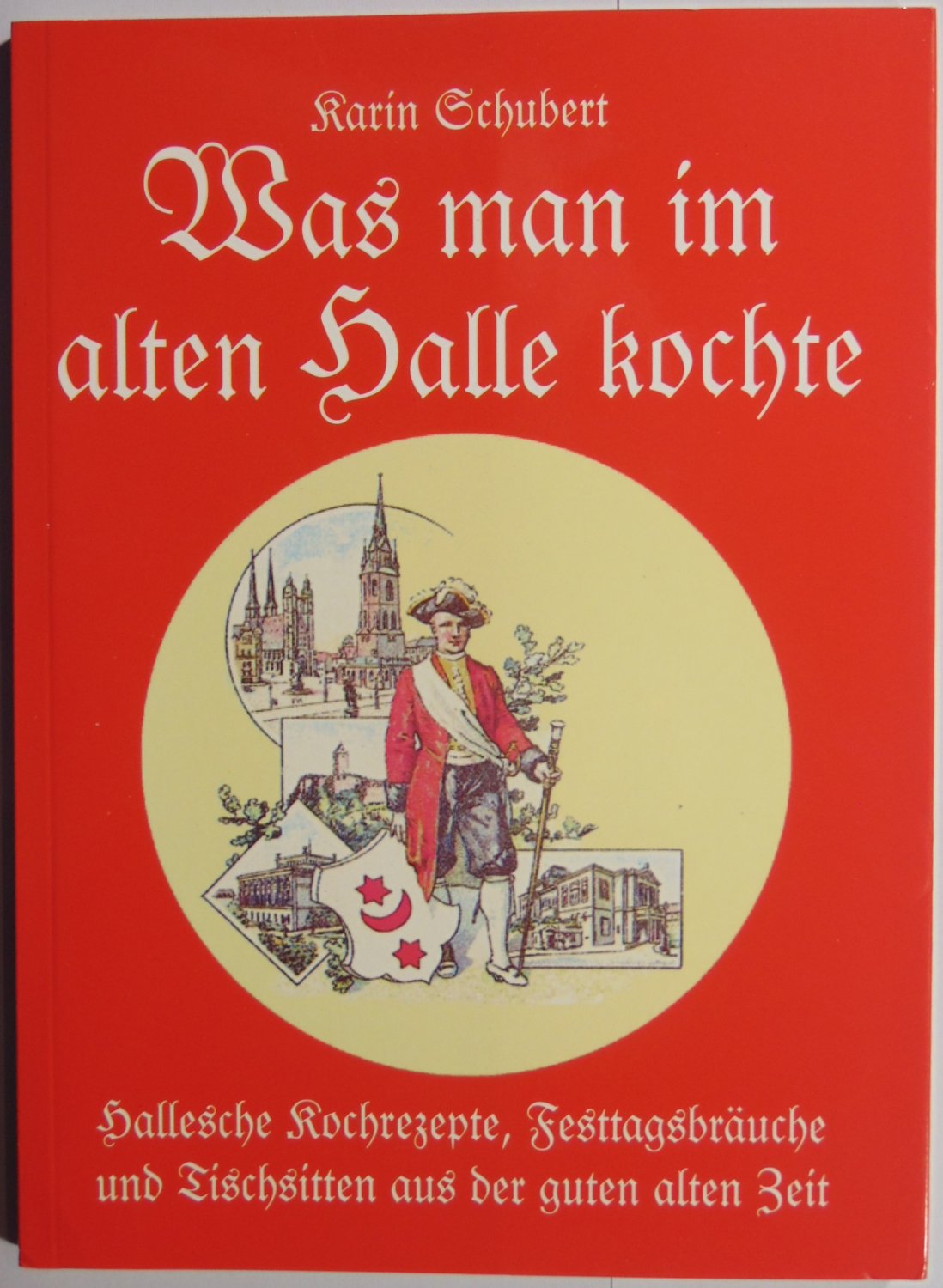 Was man im alten Halle kochte“ – Bücher gebraucht, antiquarisch & neu kaufen