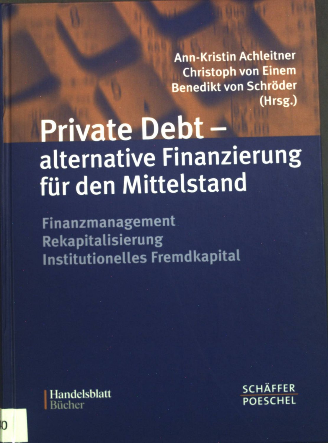 Private Debt Alternative Finanzierung Fur Den Mittelstand Finanzmanagement Rekapitalisierung Bucher Gebraucht Antiquarisch Neu Kaufen