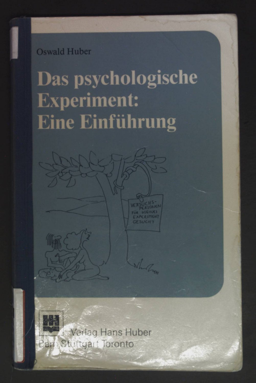 Huber Oswald Das Psychologische Experiment Eine Einfuhrung Huber Psychologie Forschung Bucher Gebraucht Antiquarisch Neu Kaufen