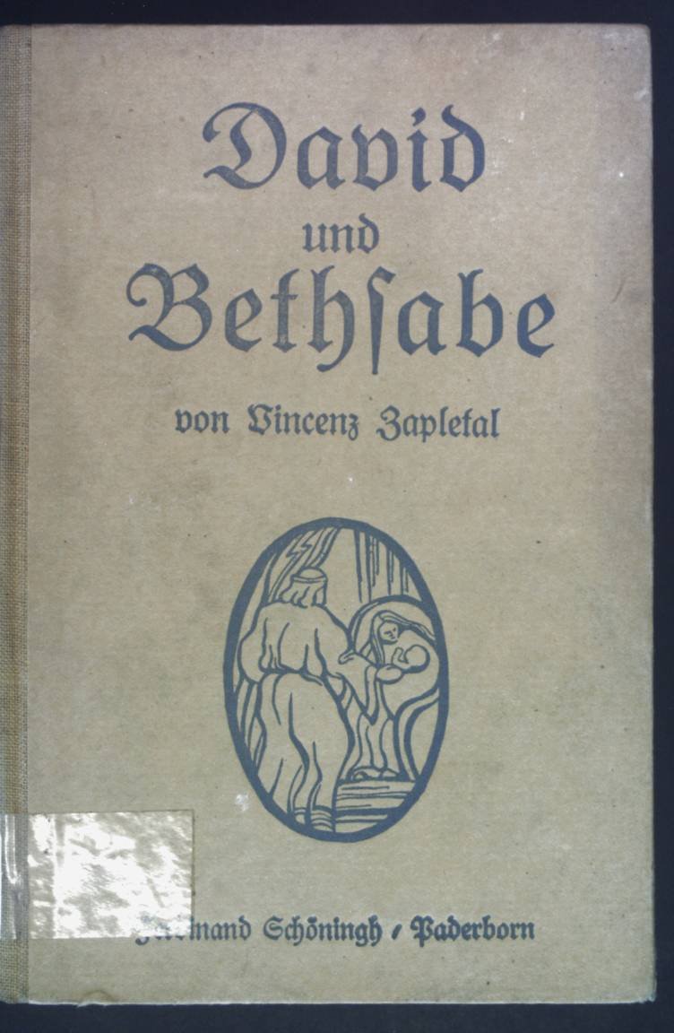David und Bethsabe.“ (Vincenz Zapletal) – Buch antiquarisch kaufen