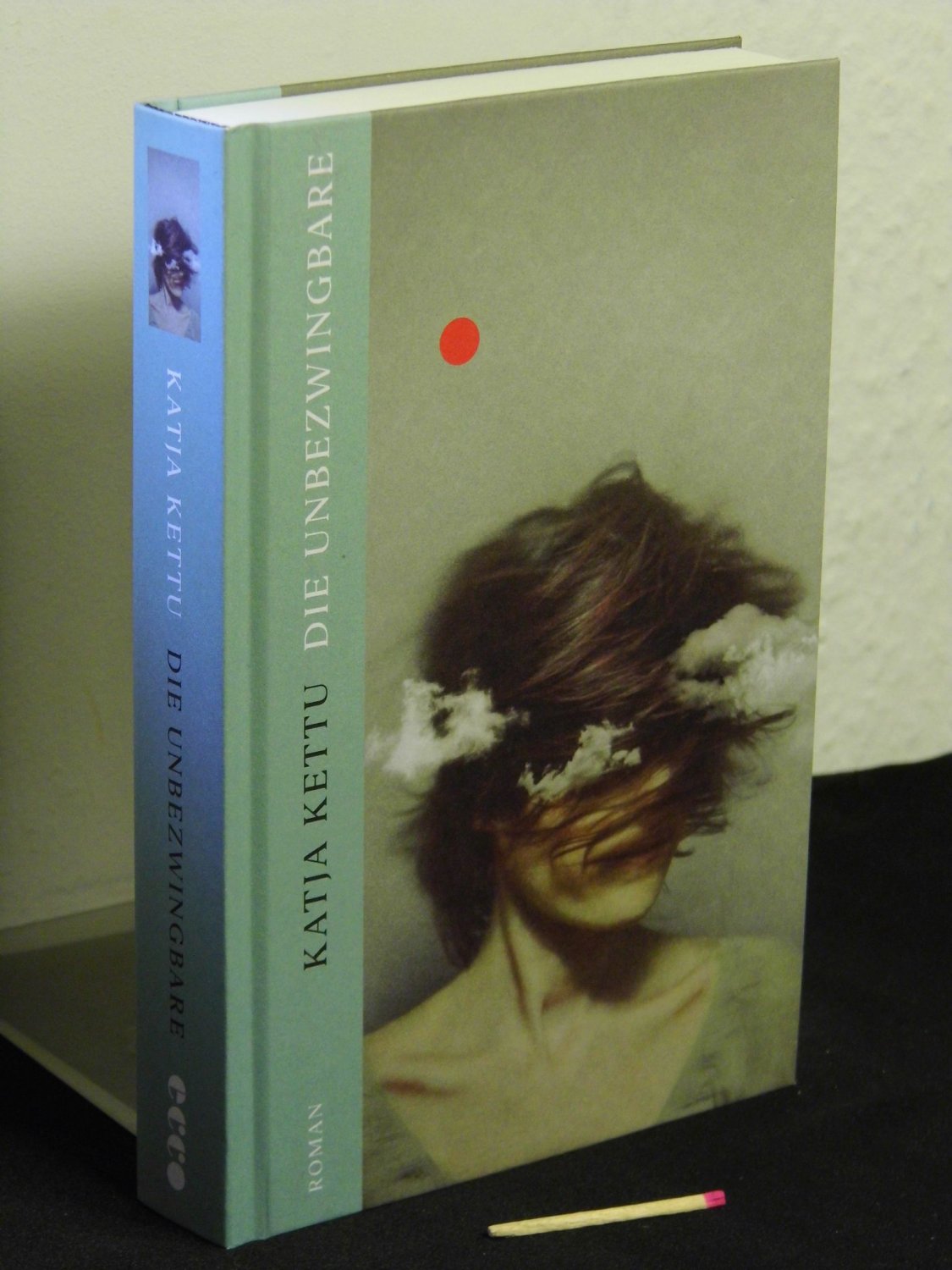 Die Unbezwingbare - Roman - Originaltitel: Rose on Poissa -“ (Kettu, Katja  -) – Buch gebraucht kaufen – A02vGjCD01ZZc