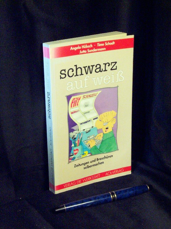 Schwarz Auf Weiss Zeitungen Und Broschuren Selber Machen Hubsch Angela Und Timo Schadt Buch Erstausgabe Kaufen A026mbim01zz8