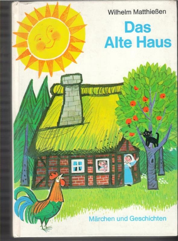 „Das alte Haus Märchen und Geschichten zum Vorlesen und