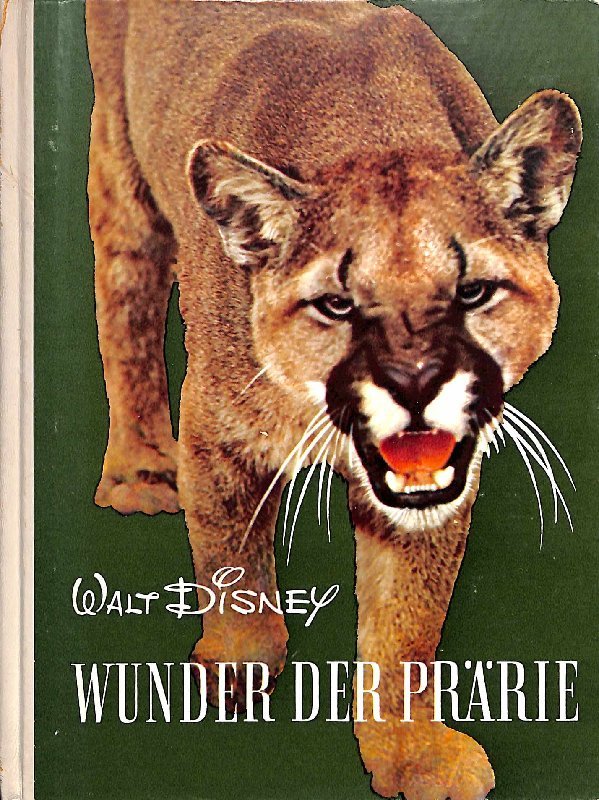 Wunder Der Prärie Entdeckungen Im Reise Der Natur Eine ...“ (Walt Disney) –  Buch Antiquarisch Kaufen – A02G2Kjj01Zzr