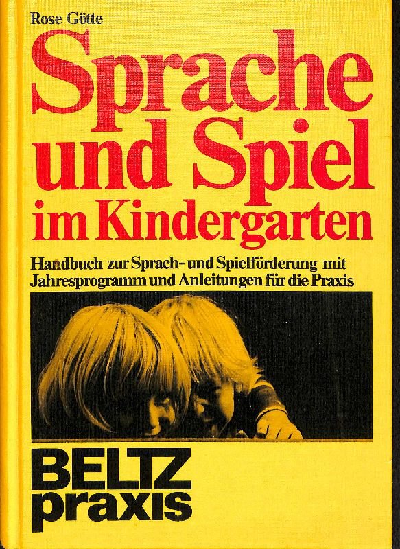 Sprache Und Spiel Im Kindergarten Handbuch Zur Sprach Rose Gotte Buch Gebraucht Kaufen A01vcdv901zzc