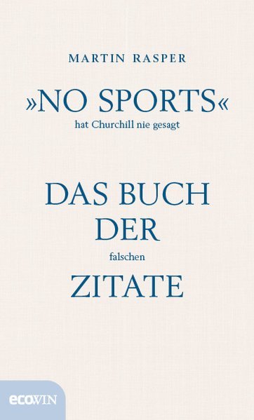 No Sports Hat Churchill Nie Gesagt Das Buch Der Falschen Zitate