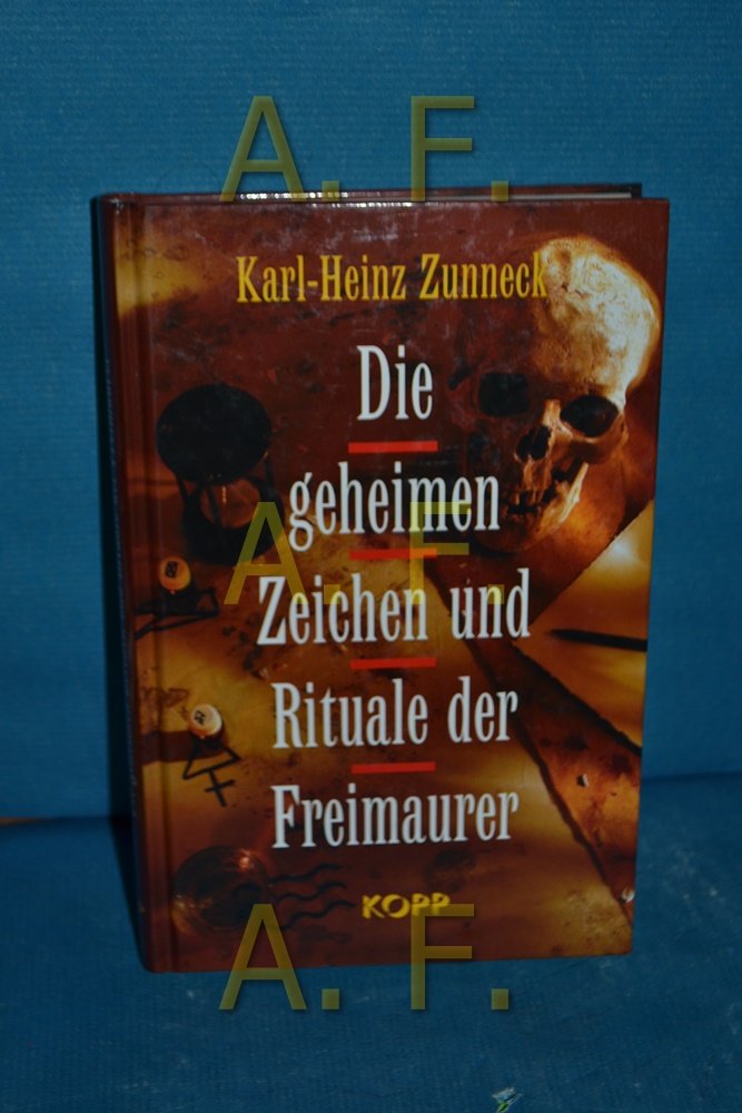 Die Geheimen Zeichen Und Rituale Der Freimaurer Karl Heinz Zunneck Buch Gebraucht Kaufen A02n07wh01zzo