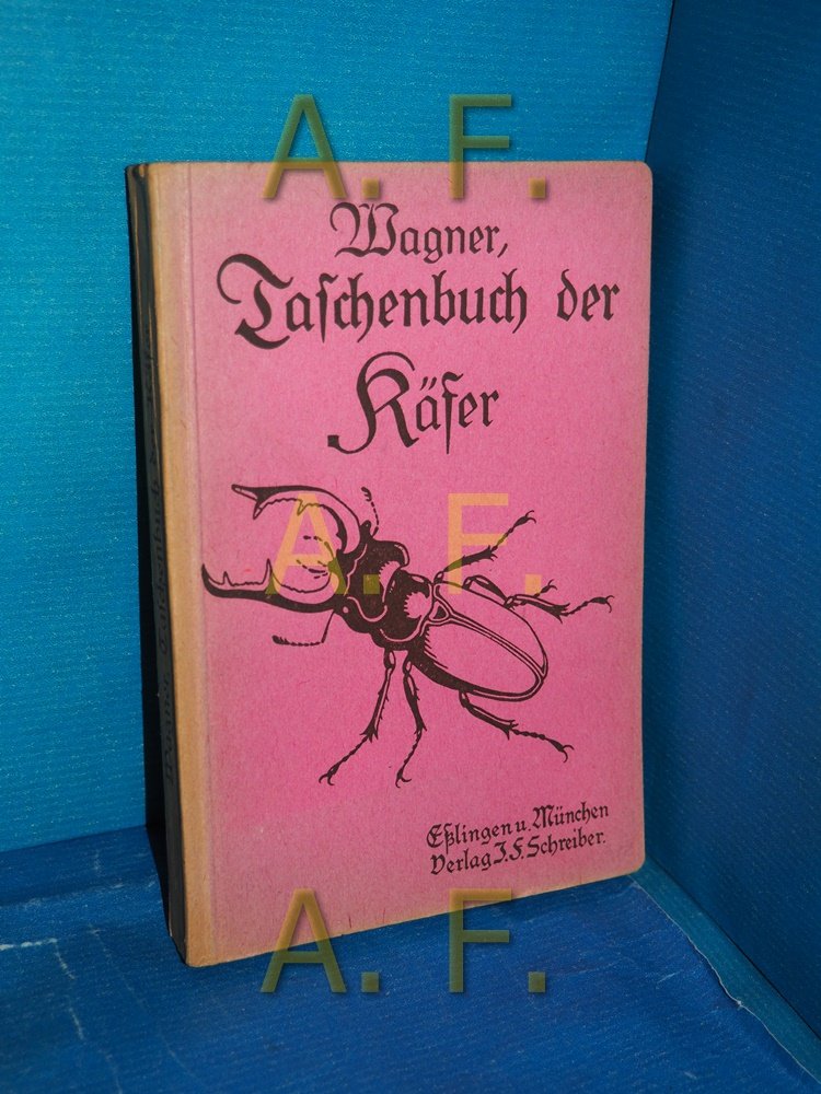 Wagner Taschenbuch der Käfer des mitteleuropäischen Verbreitungsgebiets. Hans 
