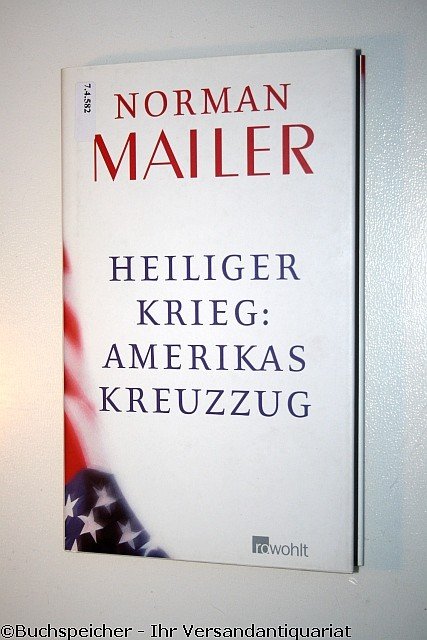 Heiliger Krieg Amerikas Kreuzzug Norman Mailer Buch Gebraucht Kaufen A028tdsr01zzw