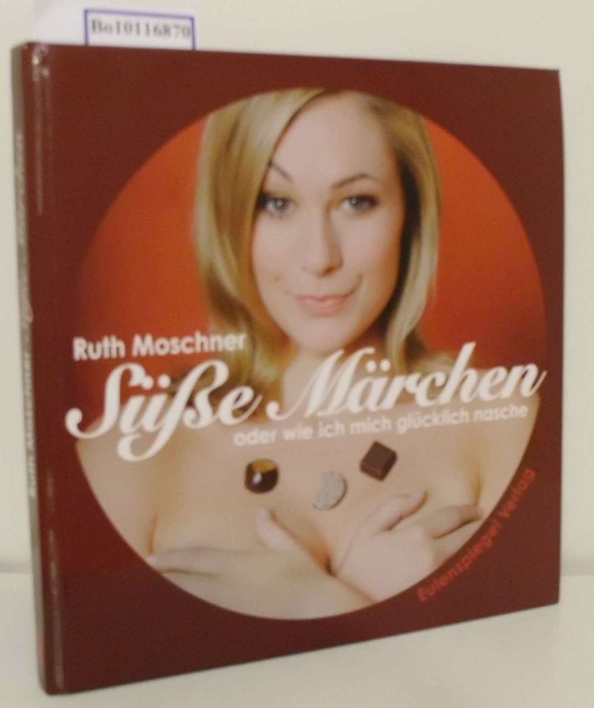 Susse Marchen Oder Wie Ich Mich Glucklich Nasche Ruth Moschner Moschner Ruth Buch Signiert Kaufen A02kip2h01zzl