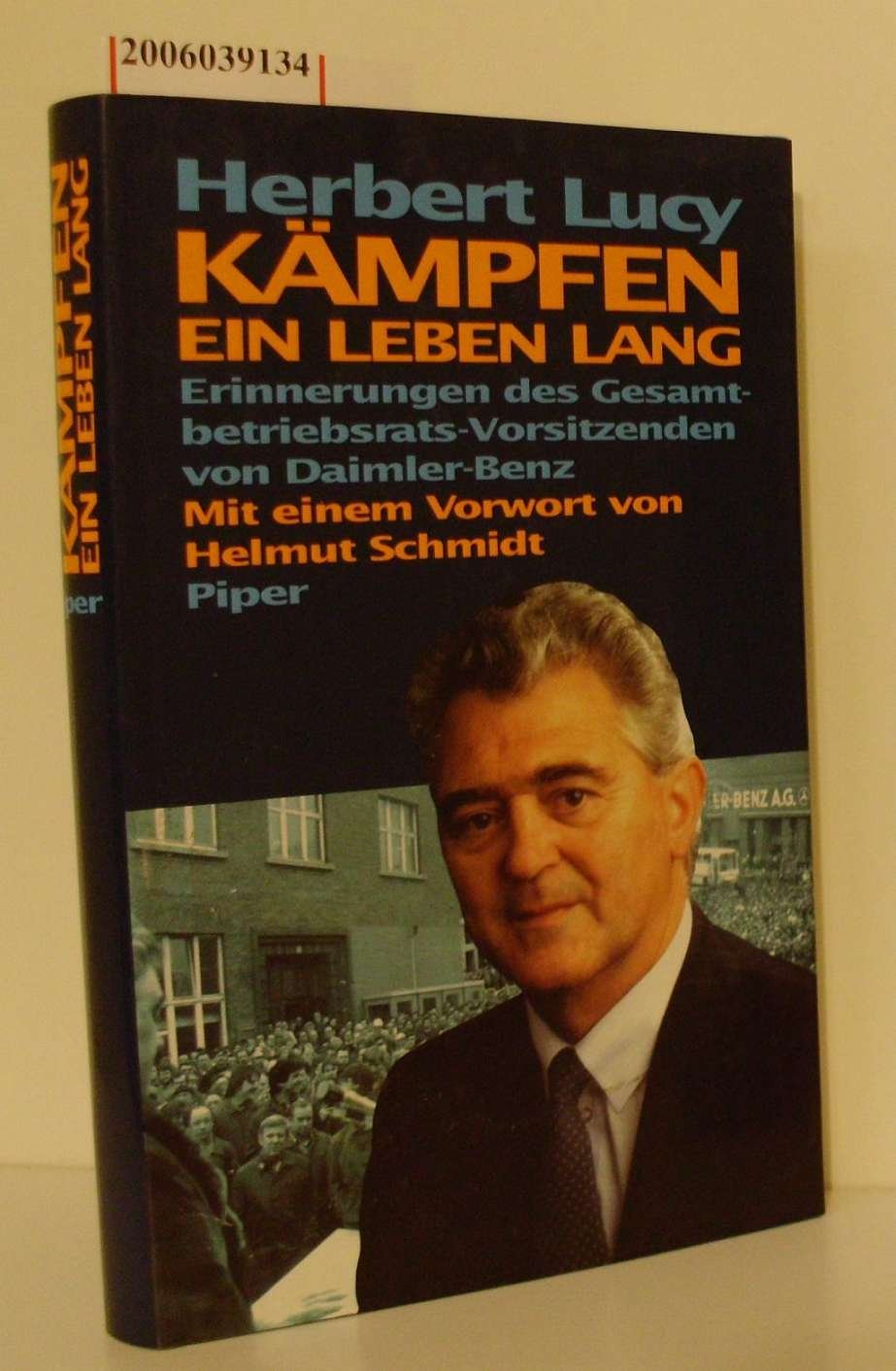 Kampfen Ein Leben Lang Erinnerungen Des Gesamtbetriebsrat Vorsitzenden Von Daimler Bucher Gebraucht Antiquarisch Neu Kaufen