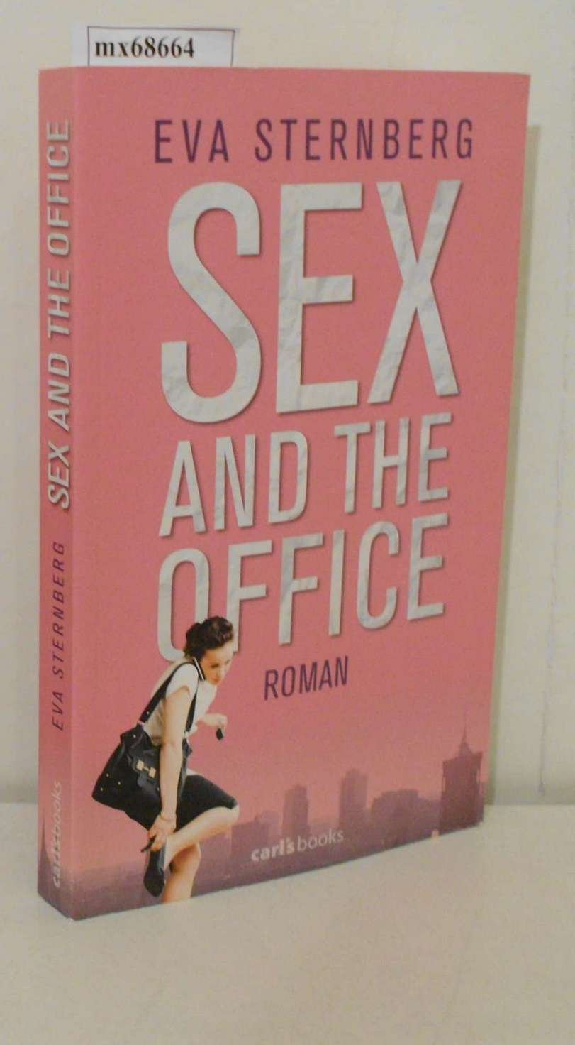 Sex and the Office Roman / Eva Sternberg“ (Sternberg, Eva) – Buch gebraucht  kaufen – A02kItR601ZZP