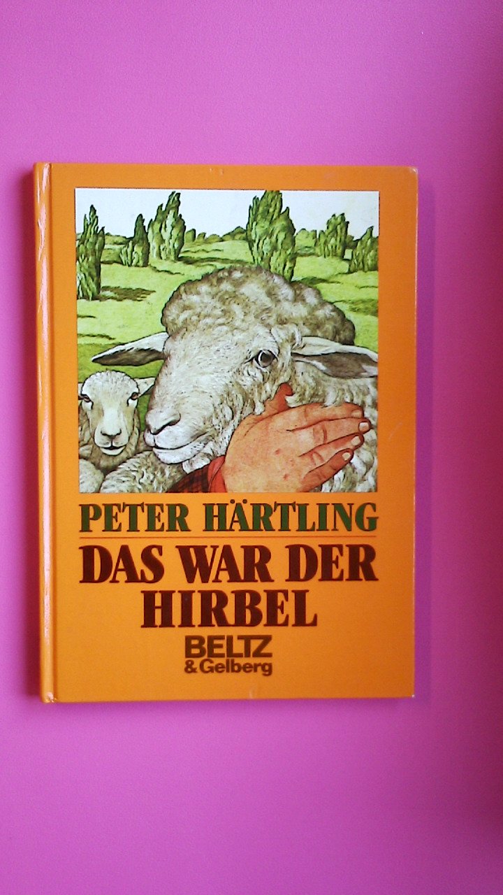 Härtling Das War Der Hirbel ISBN 3407802293 "Das war der Hirbel" – gebraucht, antiquarisch & neu kaufen