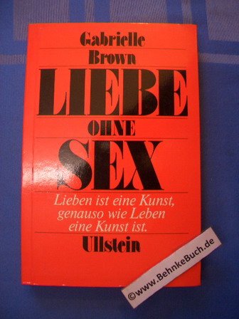 Liebe ohne Sex  Gabrielle Brown  Buch gebraucht kaufen  