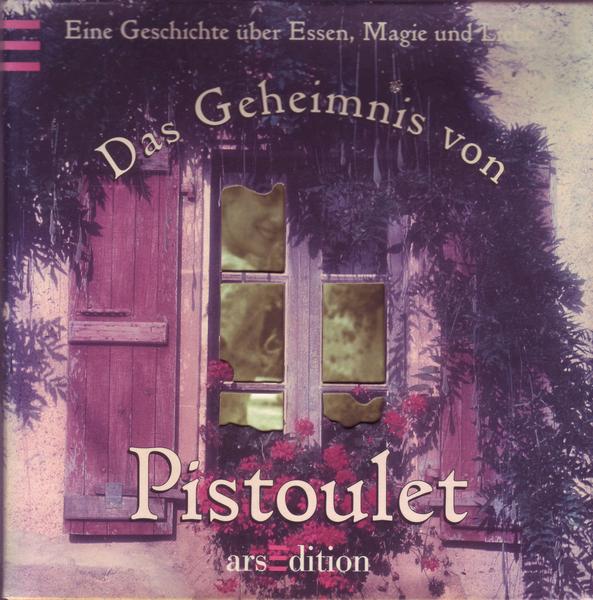 Das Geheimnis Von Pistoulet Eine Geschichte Uber Essen Magie Jana Fayne Kolpen Buch Gebraucht Kaufen A02d67jt01zzn