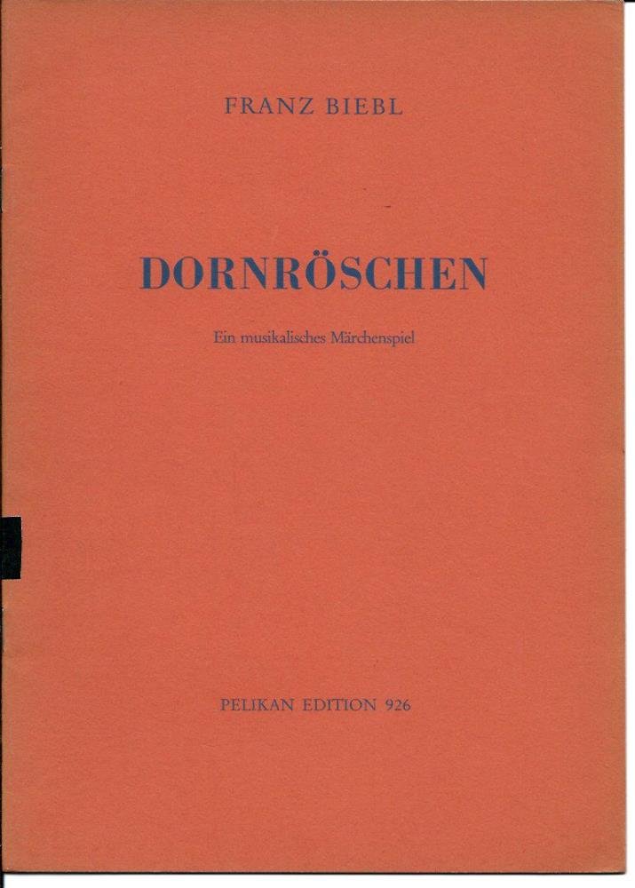 Dornroschen Ein Musikalisches Marchenspiel Partitur Franz Biebl Buch Antiquarisch Kaufen A02rj1ip01zzb