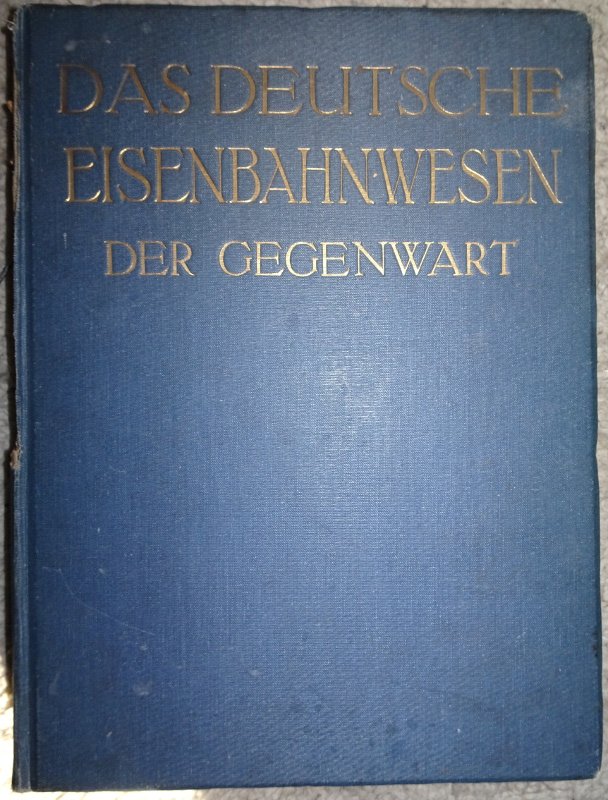 „Das deutsche Eisenbahnwesen der Gegenwart Band 1