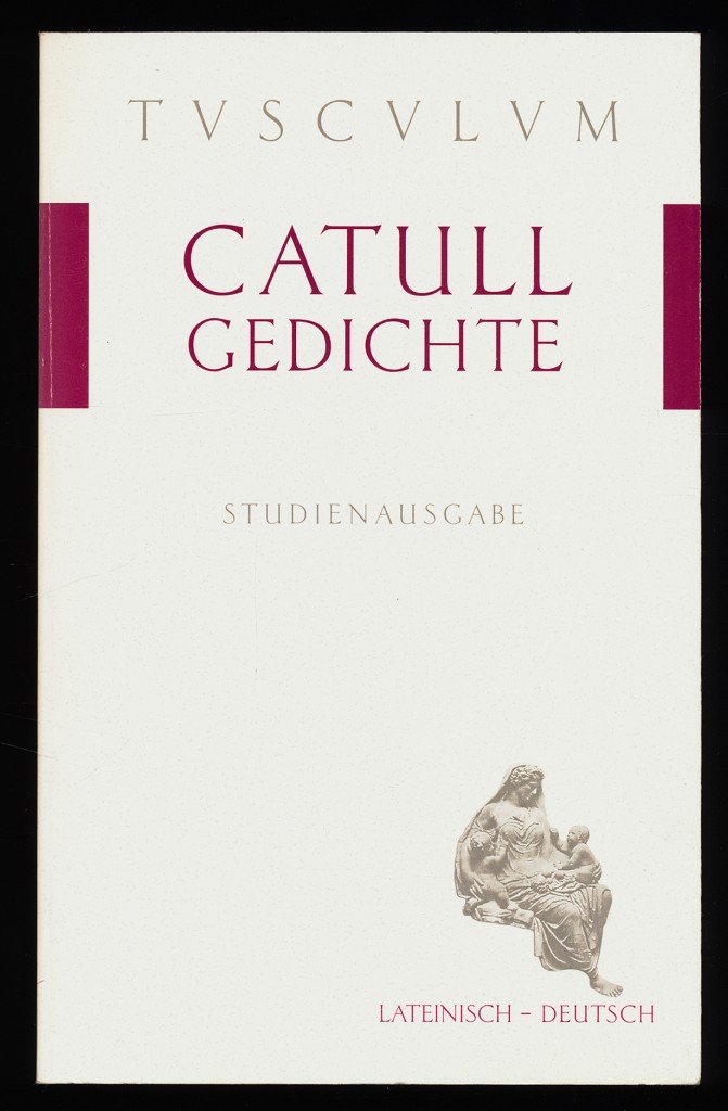 Gedichte Carmina Catullus Gaius Valerius Und Werner Eisenhut Buch Gebraucht Kaufen A02m0y8q01zzh