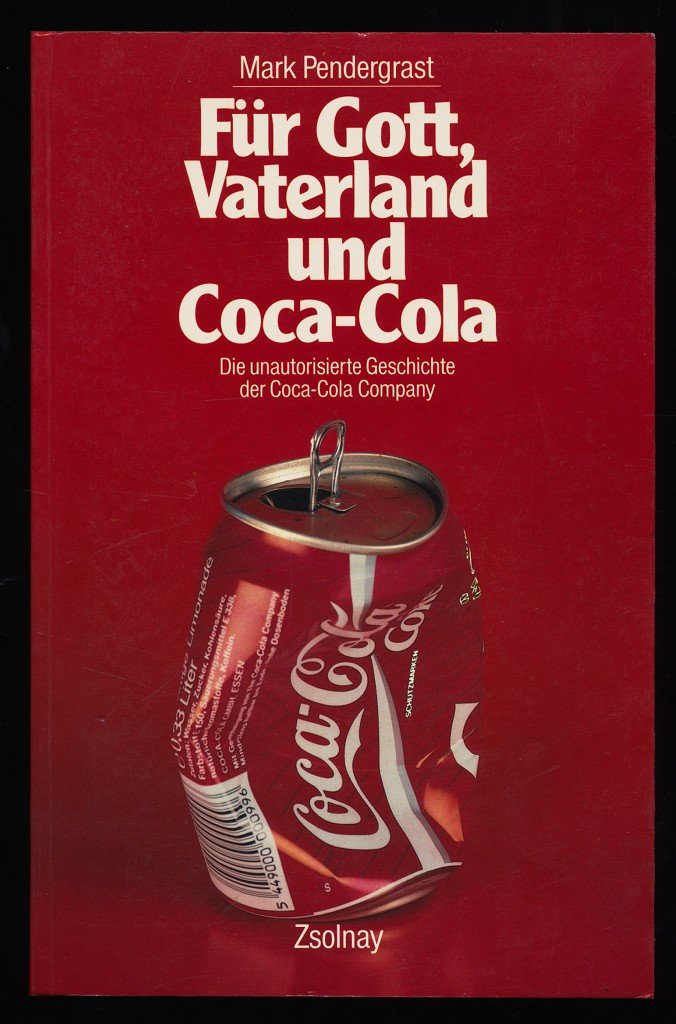 Für Gott, Vaterland Und Coca-Cola : Die Unautorisierte ...“ (Pendergrast  Mark ) – Buch Erstausgabe Kaufen – A02Nea0F01Zzp