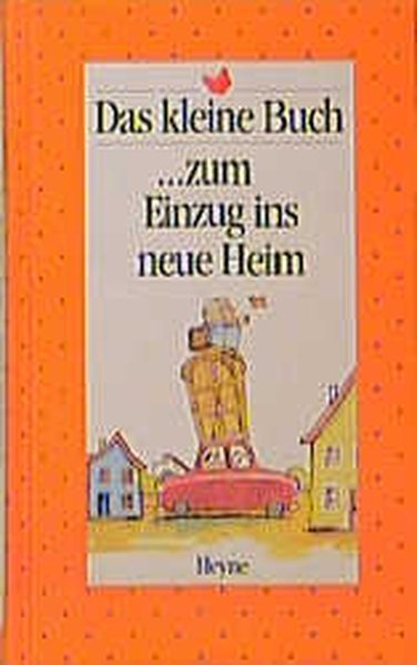 Das Kleine Buch Zum Einzug Ins Neue Heim Bucher Gebraucht Antiquarisch Neu Kaufen