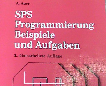 Sps Programmierung Beispiele Und Aufgaben Adolf Auer Buch Gebraucht Kaufen A02fllyk01zzs