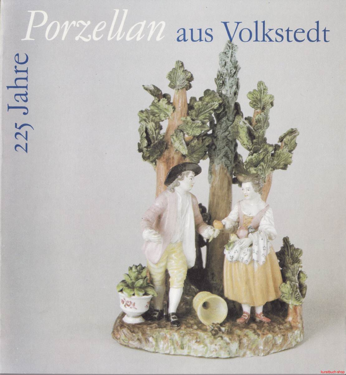 225 Jahre Porzellan aus Volkstedt“ (Horst Fleischer, Helmut Scherf) – Buch  neu kaufen – A02gUO5q01ZZ2