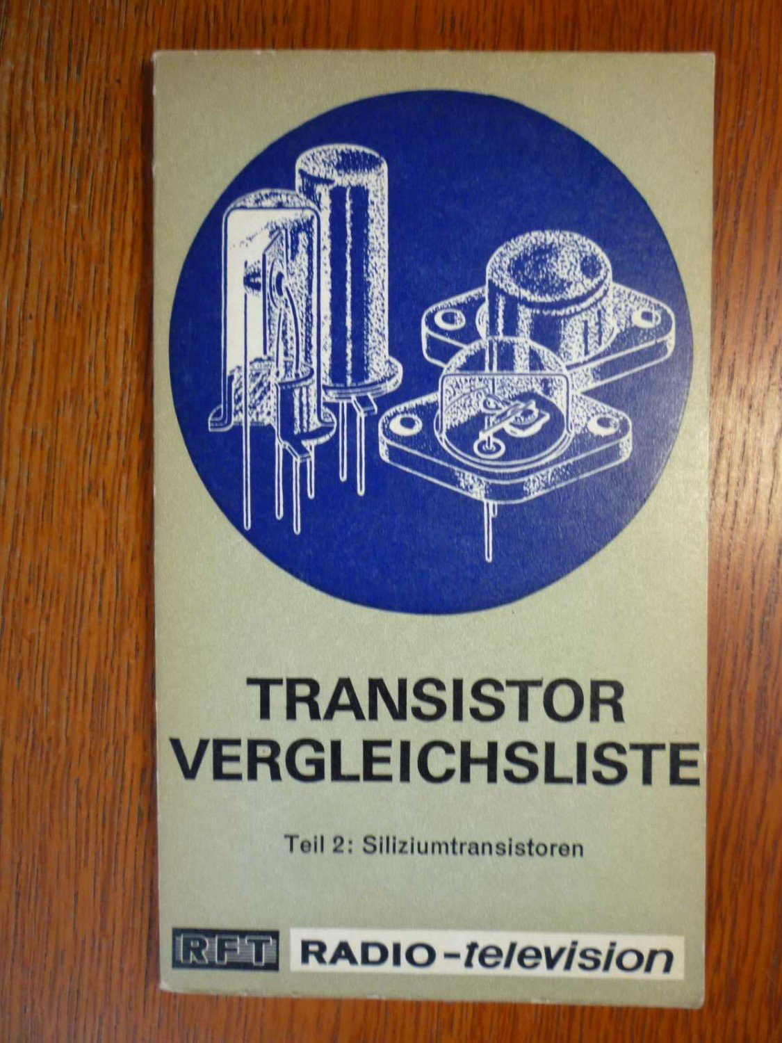 Rft Transistor Vergleichsliste Teil 2 Rft Radio Television Veb Industrievertrieb Rundfunk Und Fernsehen Leipzig Buch Gebraucht Kaufen A02ihfda01zza