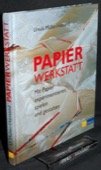 Ursula Müller Hiestand Papierwerkstatt Mit Papier - 
