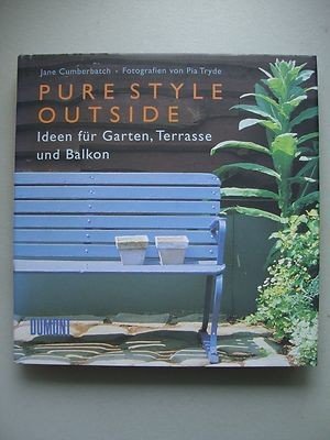 Pure Style Outside Ideen Fur Garten Terrasse Balkon Bucher Gebraucht Antiquarisch Neu Kaufen