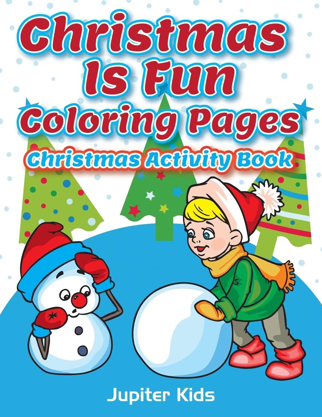 Christmas Is Fun Coloring Pages