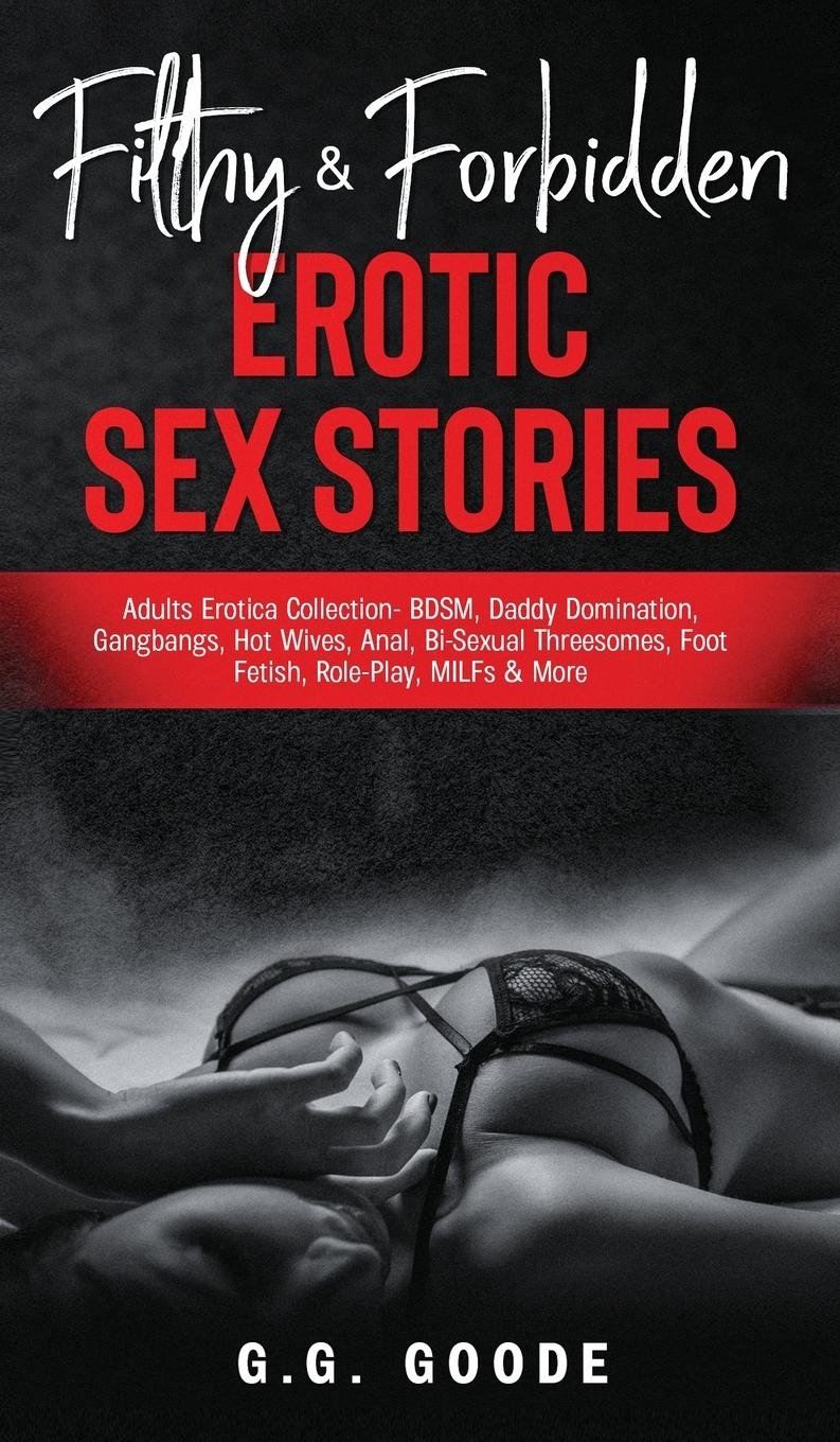 Filthy & Forbidden Erotic Sex Stories“ (Goode, G. G) – Buch neu kaufen –  A02wi6VO01ZZ4