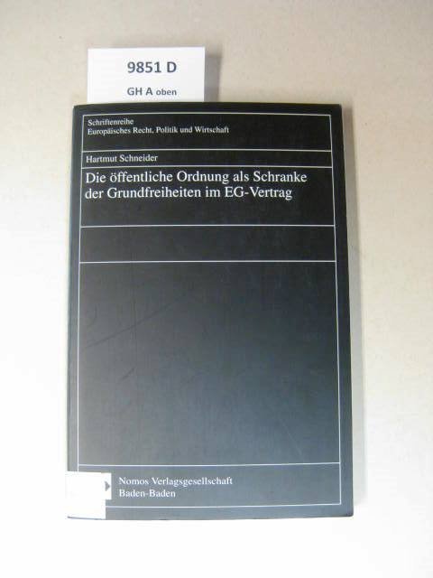 Die Offentliche Ordnung Als Schranke Der Grundfreiheiten Im Eg Vertrag Hartmut Schneider Buch Erstausgabe Kaufen A02o5ubm01zzd