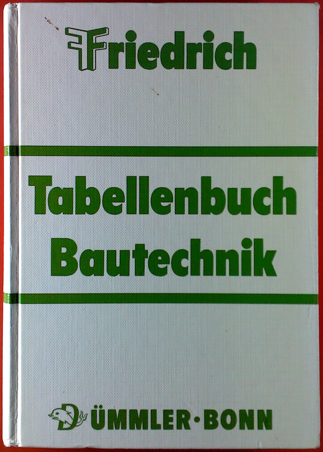 Isbn 9783427540243 Friedrich Tabellenbuch Bautechnik Friedrich Tabellenbuch Bautechnik Tabellenbuch Neu Gebraucht Kaufen