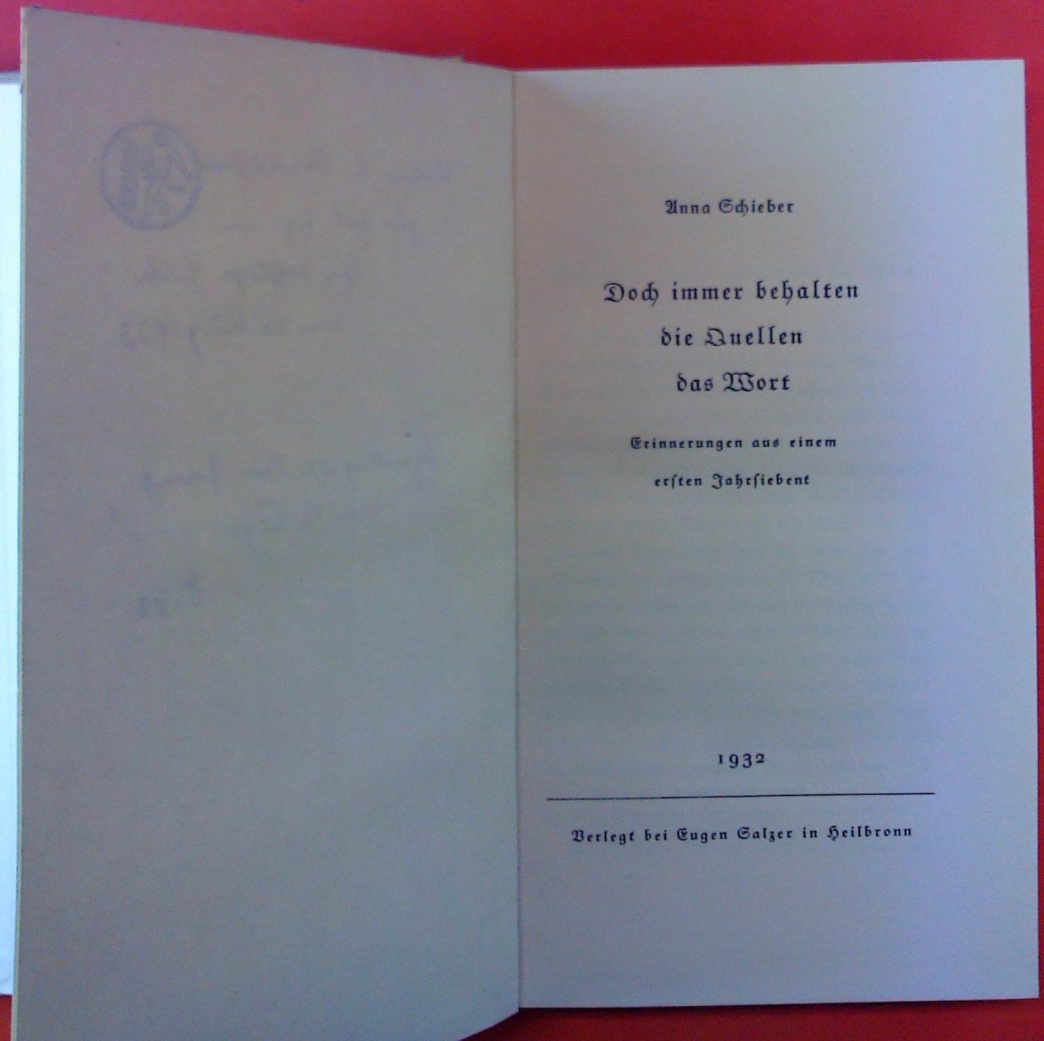 Doch Immer Behalten Die Quellen Das Wort Erinnerungen Anna Schieber Buch Antiquarisch Kaufen A02rocyu01zzi