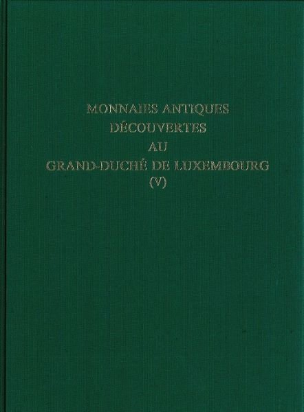 Recherche TRÉSOR  DE LA BLANCHARDIÈRE Raymond-Weiller+Luxembourg-V-Monnaies-antiques-decouvertes-au-Grand-Duche-de-Luxembourg-Die