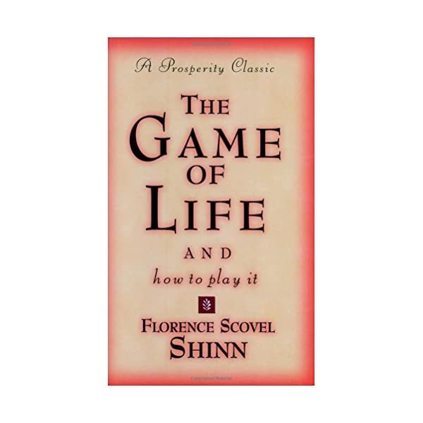 The Game of Life and How to Play it by Florence Scovel Shinn, Prosperity  Classic, 9780875162577