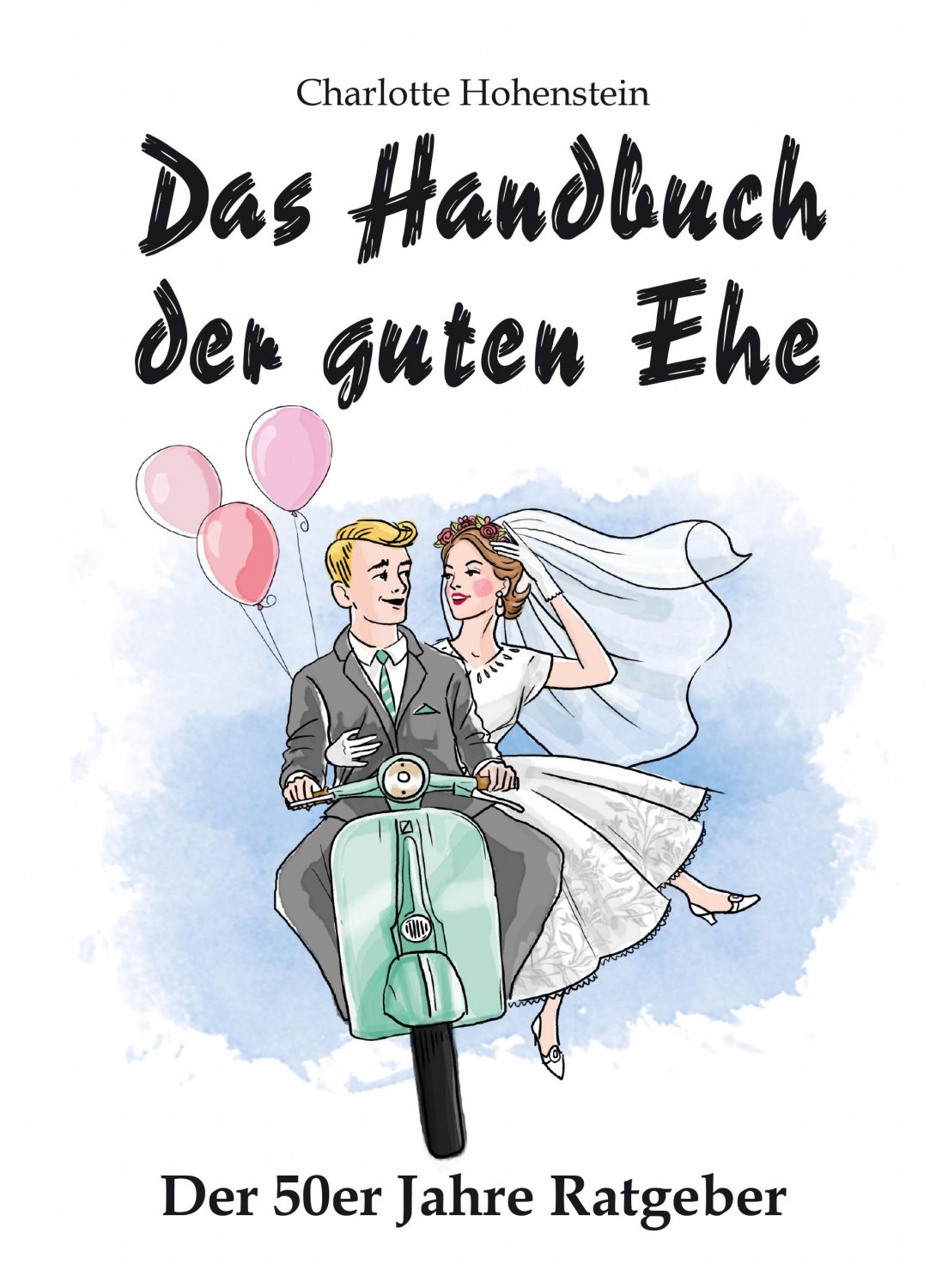 Charlotte Hardcover Das Handbuch der guten Ehe Hohenstein 