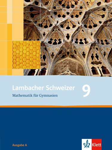Schulbuch Klasse 9 Lambacher Schweizer Mathematik 9 Allgemeine Ausgabe Schülerbuch Lambacher Schweizer. Allgemeine Ausgabe ab 2006