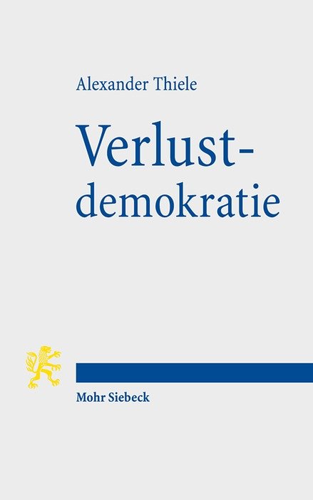 Thiele Alexander Verlustdemokratie Die Drei Verlustebenen Der Demokratie Bucher Gebraucht Antiquarisch Neu Kaufen