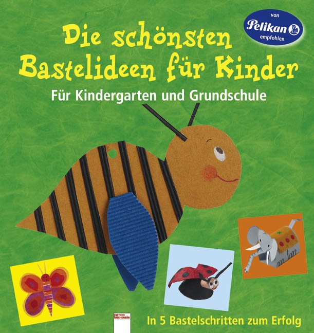 ISBN 3401090429 "Die Schönsten Bastelideen Für Kinder - Für ...