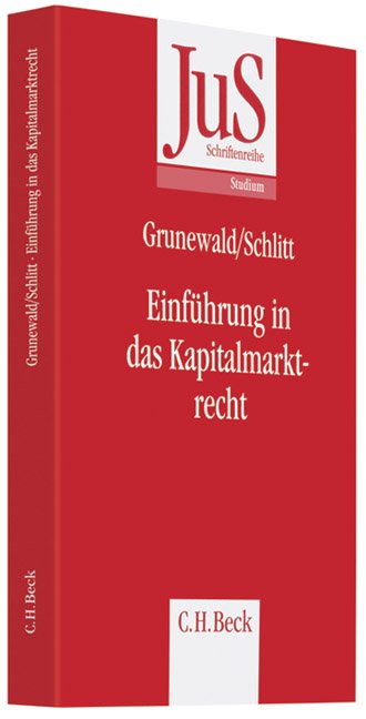 Einführung in das Kapitalmarktrecht JuS-Schriftenreihe/Studium 