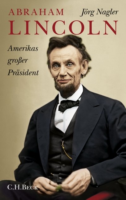 „Abraham Lincoln“ (Jörg Nagler) – Buch gebraucht kaufen ...