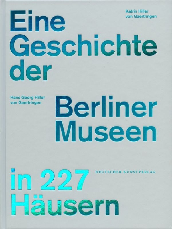 ISBN 9783422072732 "Eine Geschichte der Berliner Museen in