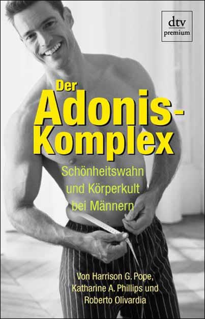 Harrison-G-Phillips-Pope+Der-Adonis-Komplex-Sch%C3%B6nheitswahn-und-K%C3%B6rperkult-bei-M%C3%A4nnern.jpg